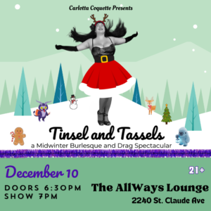 The image shows a performer in a santa-inspired skirt in a wintry background, with deer, Frosty, Krampus, and other winter creatures in the background. The image is advertising a winter themed drag and burlesque show in New Orleans.